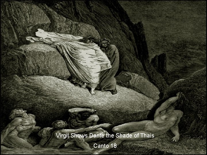 Virgil Shows Dante the Shade of Thais Canto 18 