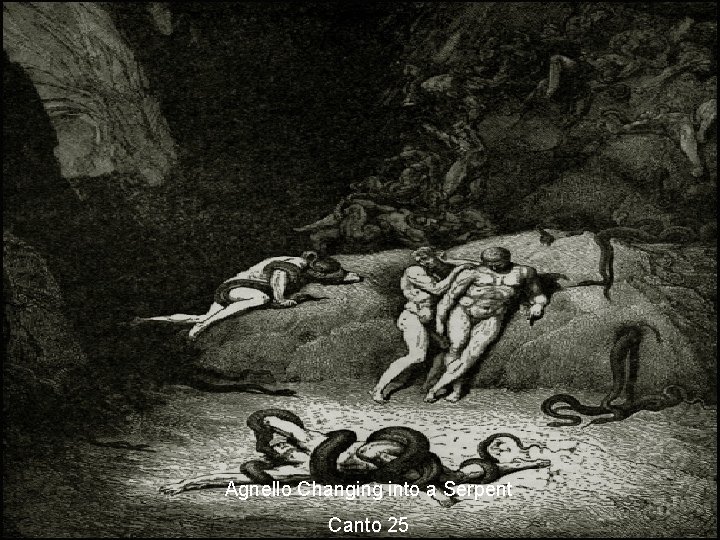 Agnello Changing into a Serpent Canto 25 