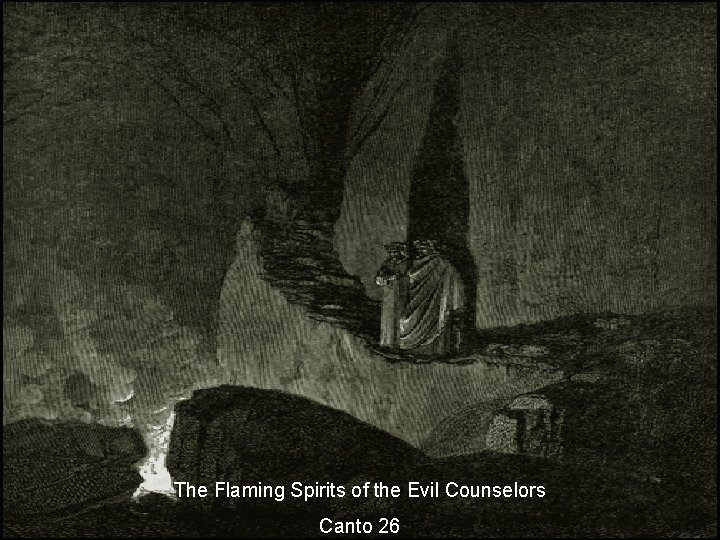 The Flaming Spirits of the Evil Counselors Canto 26 