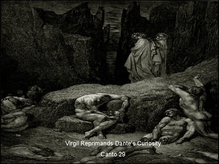 Virgil Reprimands Dante’s Curiosity Canto 29 
