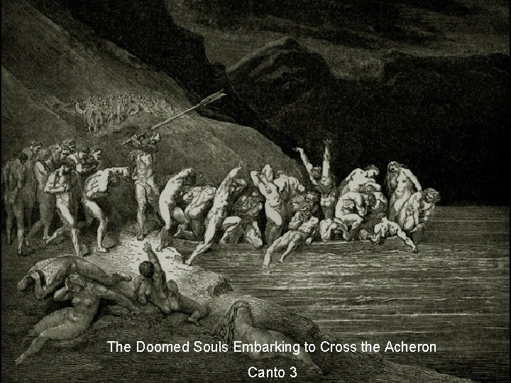 The Doomed Souls Embarking to Cross the Acheron Canto 3 