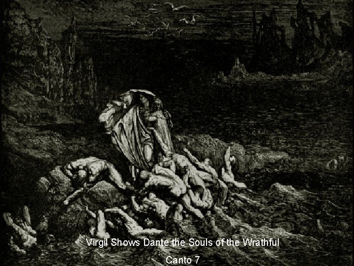 Virgil Shows Dante the Souls of the Wrathful Canto 7 