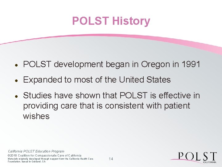 POLST History · POLST development began in Oregon in 1991 · Expanded to most