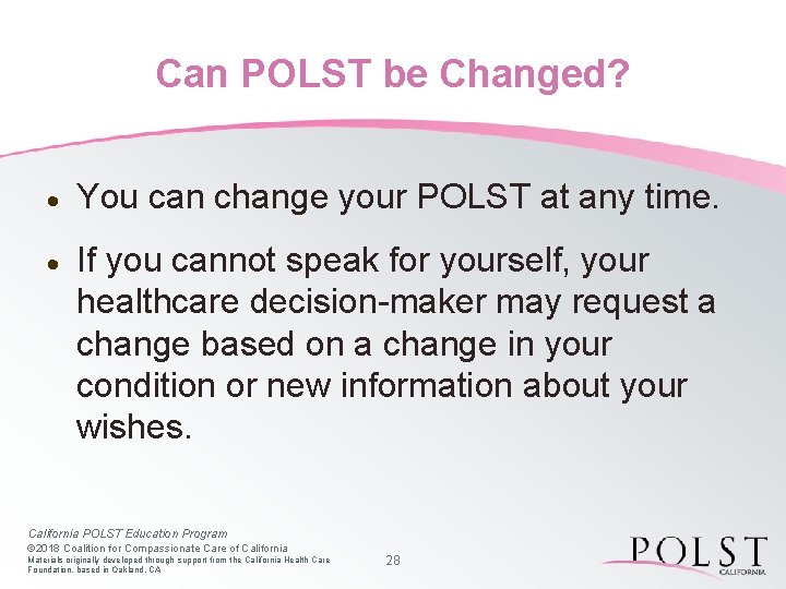 Can POLST be Changed? · You can change your POLST at any time. ·