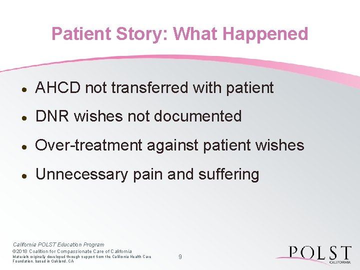 Patient Story: What Happened · AHCD not transferred with patient · DNR wishes not