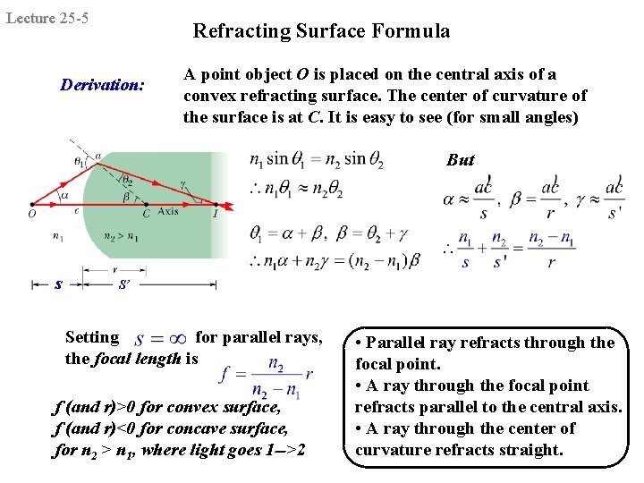 Lecture 25 -5 Refracting Surface Formula Derivation: A point object O is placed on