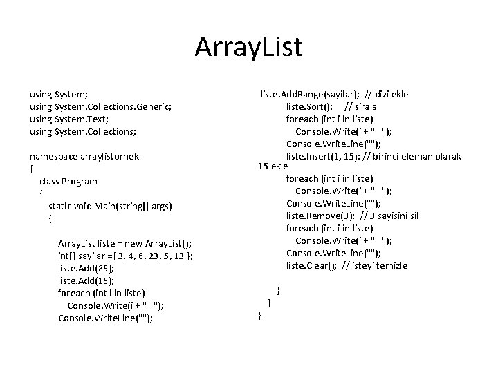 Array. List using System; using System. Collections. Generic; using System. Text; using System. Collections;