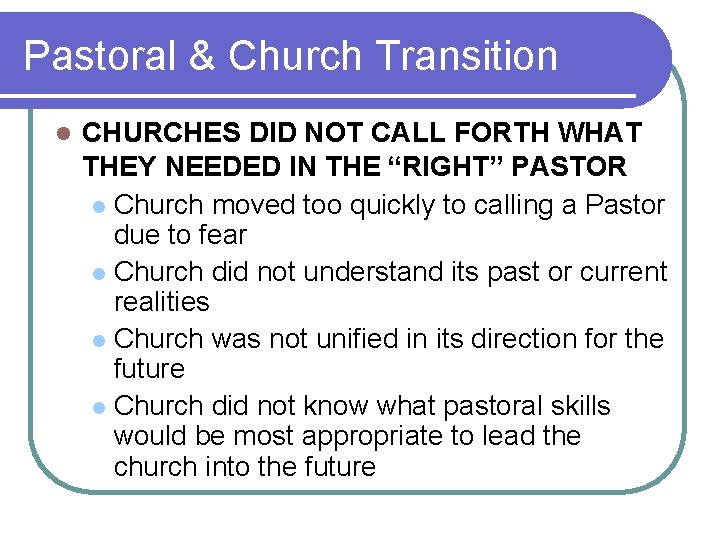 Pastoral & Church Transition l CHURCHES DID NOT CALL FORTH WHAT THEY NEEDED IN