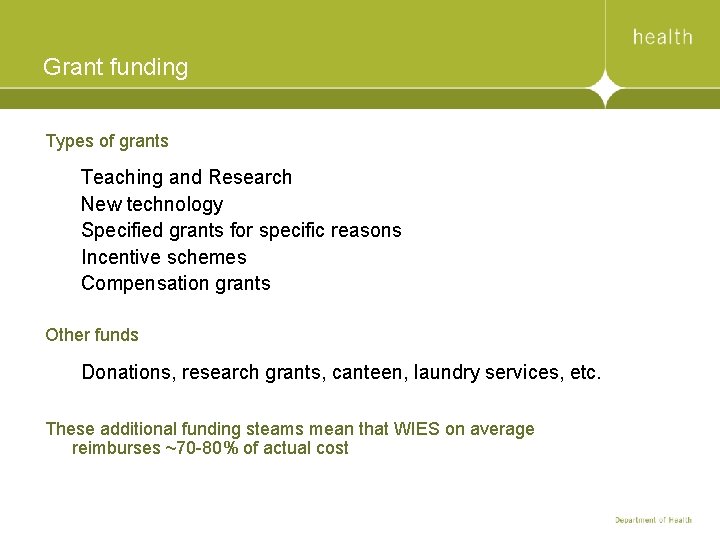 Grant funding Types of grants Teaching and Research New technology Specified grants for specific