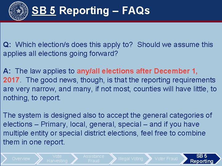 SB 5 Reporting – FAQs Q: Which election/s does this apply to? Should we