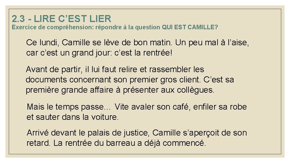 2. 3 - LIRE C’EST LIER Exercice de compréhension: répondre à la question QUI 2. 3 - LIRE C’EST LIER Exercice de compréhension: répondre à la question QUI