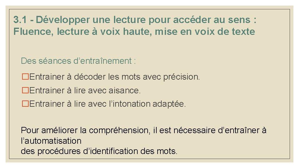 3. 1 - Développer une lecture pour accéder au sens : Fluence, lecture à 3. 1 - Développer une lecture pour accéder au sens : Fluence, lecture à