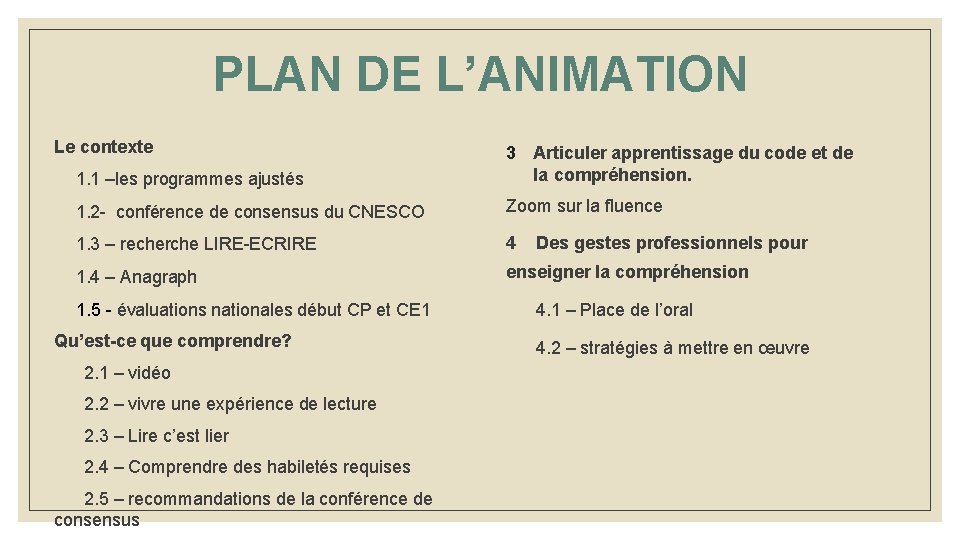 PLAN DE L’ANIMATION Le contexte 1. 1 –les programmes ajustés 3 Articuler apprentissage du PLAN DE L’ANIMATION Le contexte 1. 1 –les programmes ajustés 3 Articuler apprentissage du