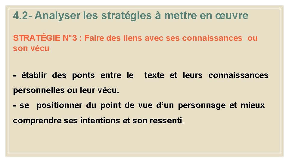 4. 2 - Analyser les stratégies à mettre en œuvre STRATÉGIE N° 3 : 4. 2 - Analyser les stratégies à mettre en œuvre STRATÉGIE N° 3 :