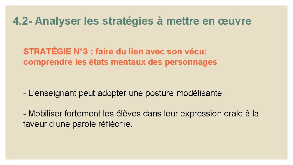 4. 2 - Analyser les stratégies à mettre en œuvre STRATÉGIE N° 3 : 4. 2 - Analyser les stratégies à mettre en œuvre STRATÉGIE N° 3 :