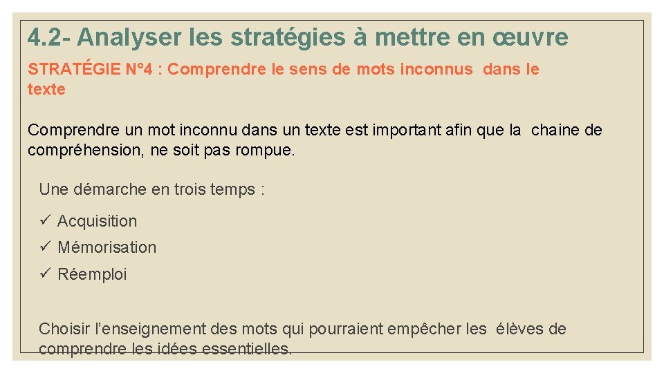 4. 2 - Analyser les stratégies à mettre en œuvre STRATÉGIE N° 4 : 4. 2 - Analyser les stratégies à mettre en œuvre STRATÉGIE N° 4 :