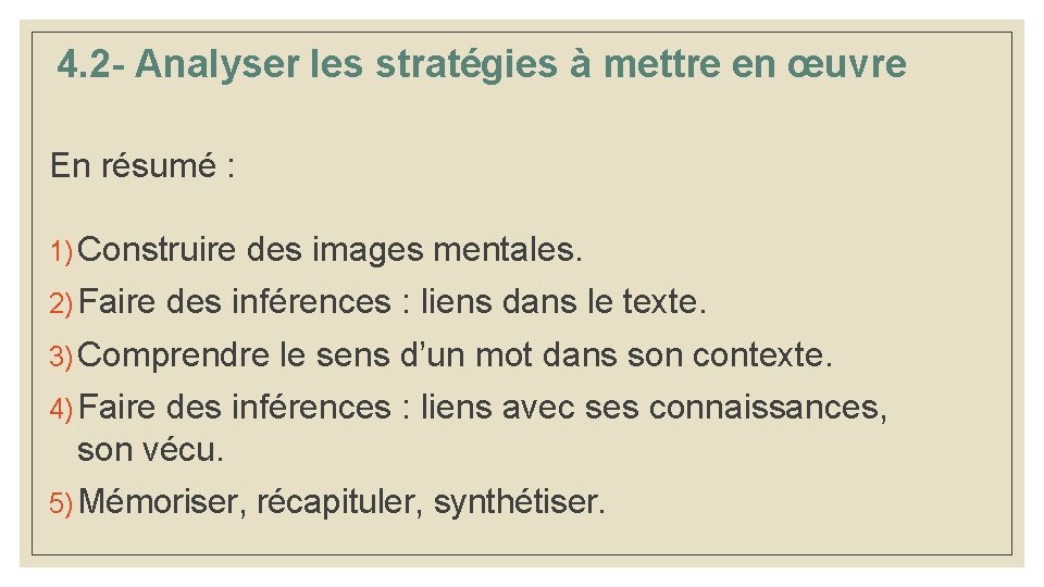 4. 2 - Analyser les stratégies à mettre en œuvre En résumé : 1) 4. 2 - Analyser les stratégies à mettre en œuvre En résumé : 1)