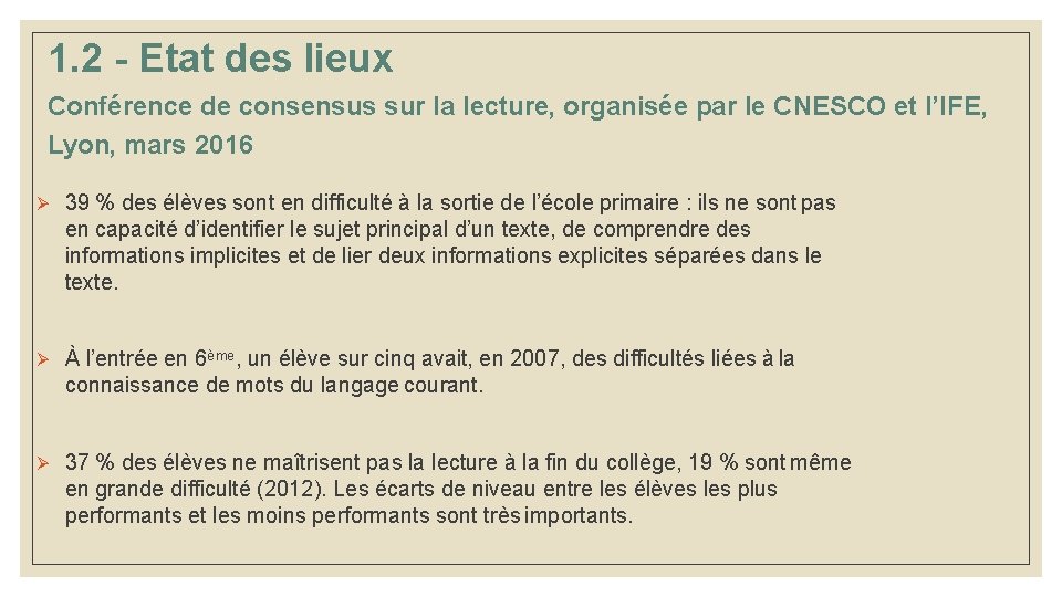 1. 2 - Etat des lieux Conférence de consensus sur la lecture, organisée par 1. 2 - Etat des lieux Conférence de consensus sur la lecture, organisée par