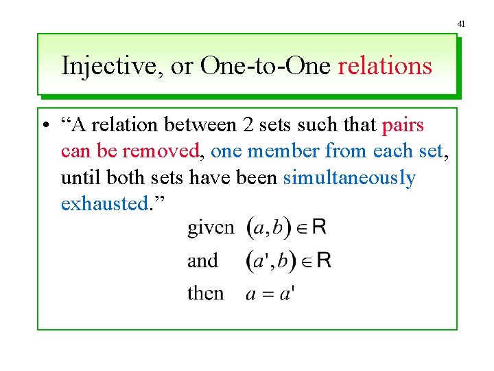 41 Injective, or One-to-One relations • “A relation between 2 sets such that pairs