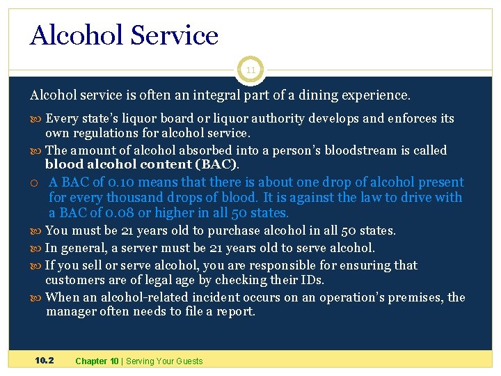 Alcohol Service 11 Alcohol service is often an integral part of a dining experience.