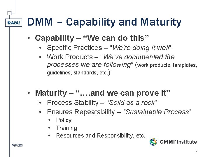 DMM – Capability and Maturity • Capability – “We can do this” • Specific