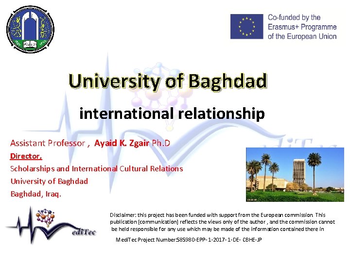University of Baghdad international relationship Assistant Professor , Ayaid K. Zgair Ph. D Director,