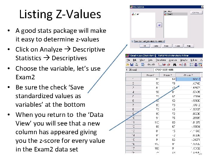 Listing Z-Values • A good stats package will make it easy to determine z-values