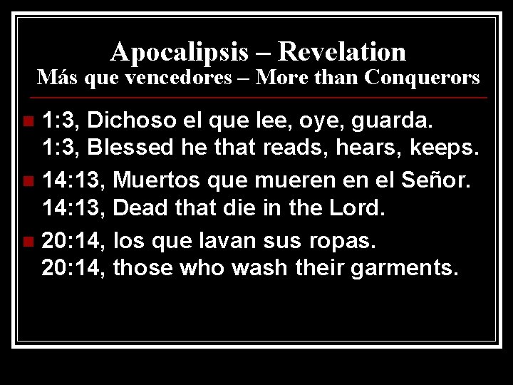 Apocalipsis – Revelation Más que vencedores – More than Conquerors 1: 3, Dichoso el