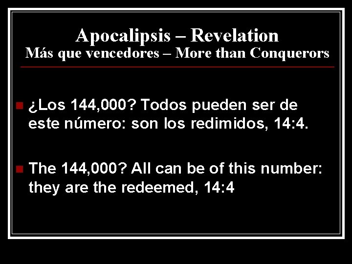 Apocalipsis – Revelation Más que vencedores – More than Conquerors n ¿Los 144, 000?