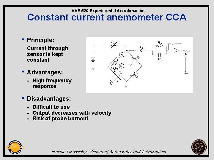 AAE 520 Experimental Aerodynamics Constant current anemometer CCA • Principle: Current through sensor is