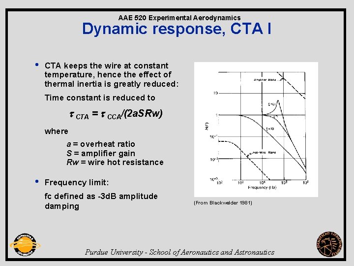 AAE 520 Experimental Aerodynamics Dynamic response, CTA I • CTA keeps the wire at