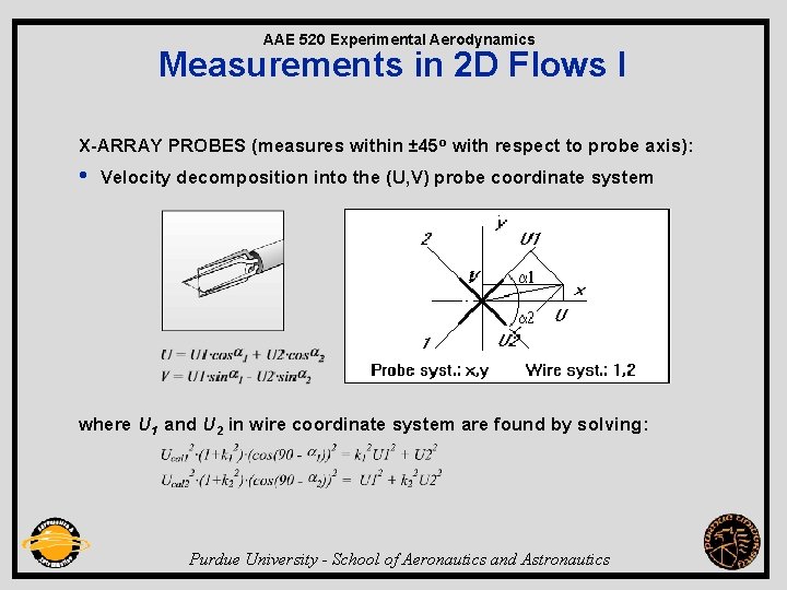 AAE 520 Experimental Aerodynamics Measurements in 2 D Flows I X-ARRAY PROBES (measures within