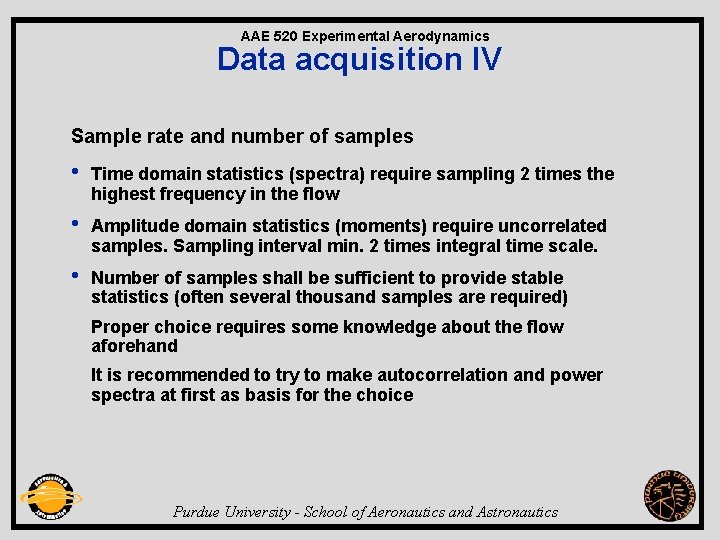 AAE 520 Experimental Aerodynamics Data acquisition IV Sample rate and number of samples •