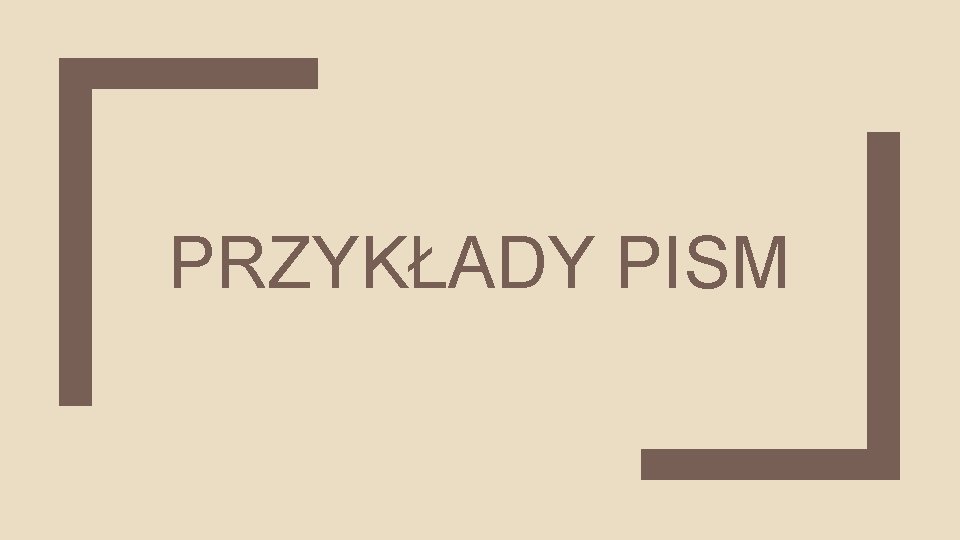 PRZYKŁADY PISM 