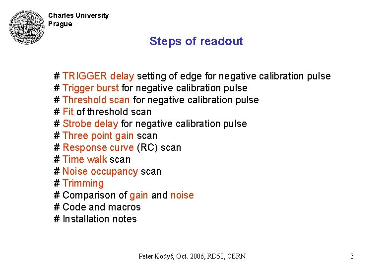 Charles University Prague Steps of readout # TRIGGER delay setting of edge for negative