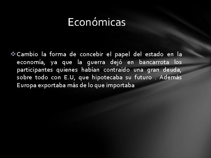 Económicas v Cambio la forma de concebir el papel del estado en la economía,