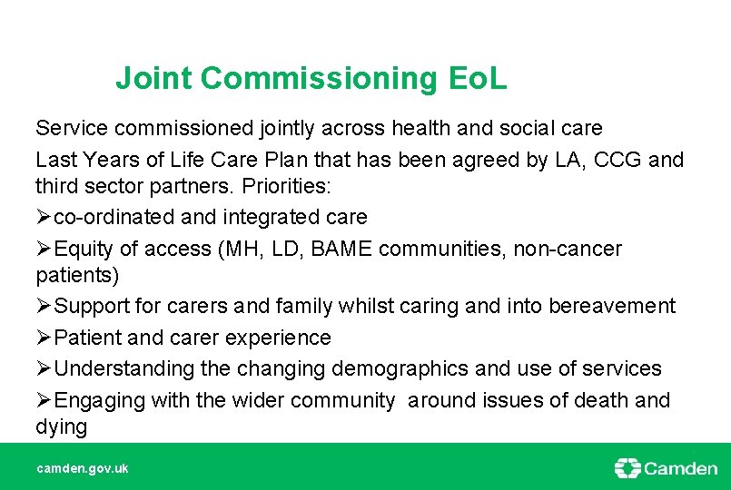 Joint Commissioning Eo. L Service commissioned jointly across health and social care Last Years