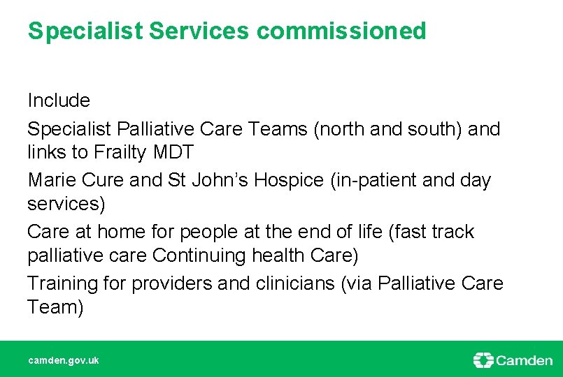 Specialist Services commissioned Include Specialist Palliative Care Teams (north and south) and links to