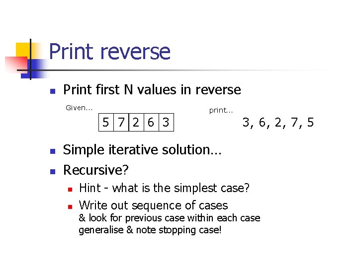 Print reverse n Print first N values in reverse Given. . . print. .