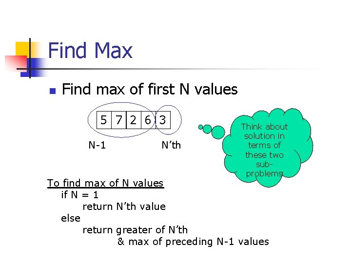 Find Max n Find max of first N values 5 7 2 6 3