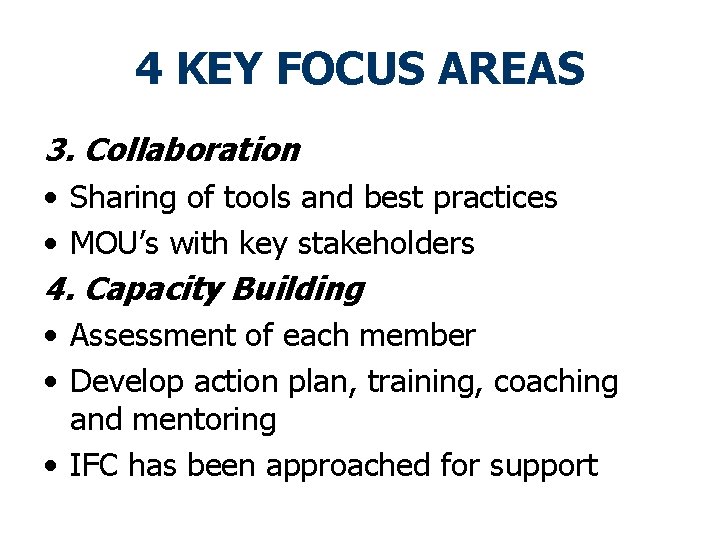 4 KEY FOCUS AREAS 3. Collaboration • Sharing of tools and best practices •