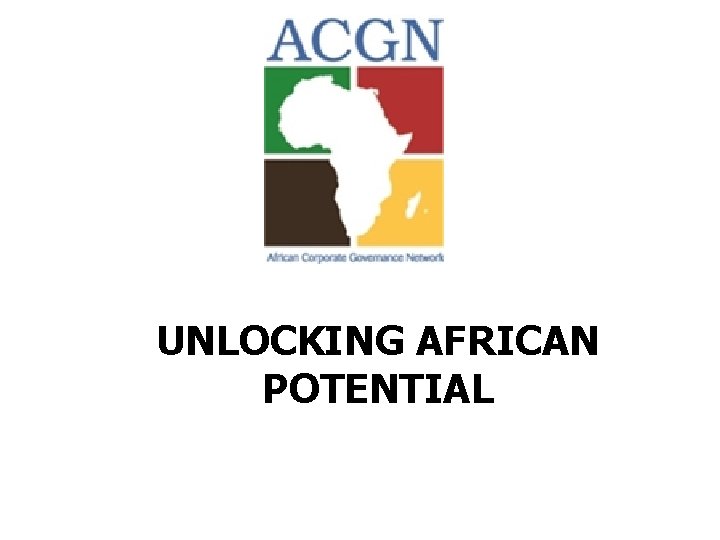 UNLOCKING AFRICAN POTENTIAL 