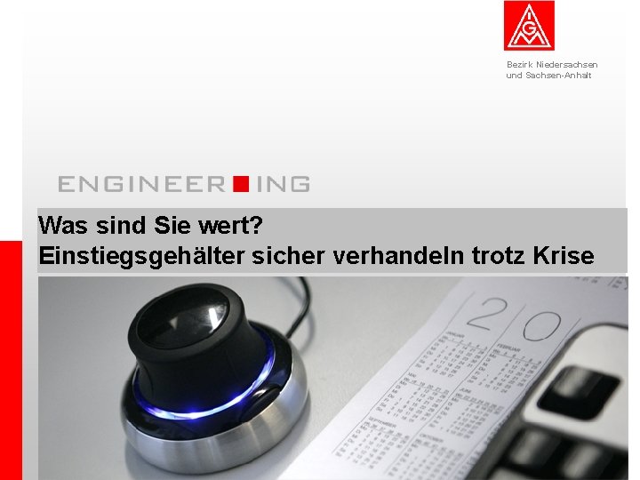 Bezirk Niedersachsen und Sachsen-Anhalt Was sind Sie wert? Einstiegsgehälter sicher verhandeln trotz Krise Ce.