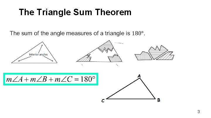 The Triangle Sum Theorem 3 