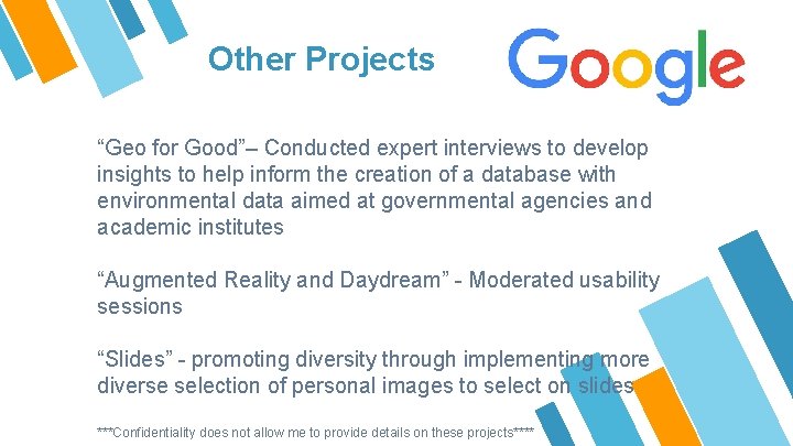 Other Projects “Geo for Good”– Conducted expert interviews to develop insights to help inform