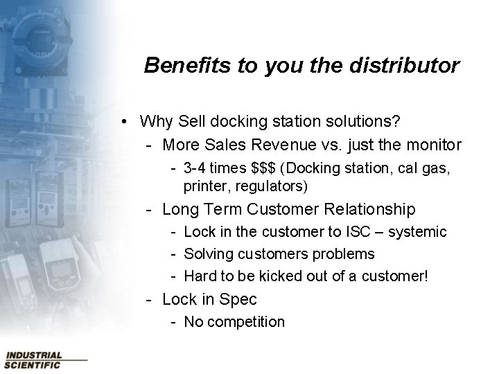 Benefits to you the distributor • Why Sell docking station solutions? - More Sales