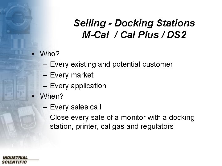 Selling - Docking Stations M-Cal / Cal Plus / DS 2 • Who? –