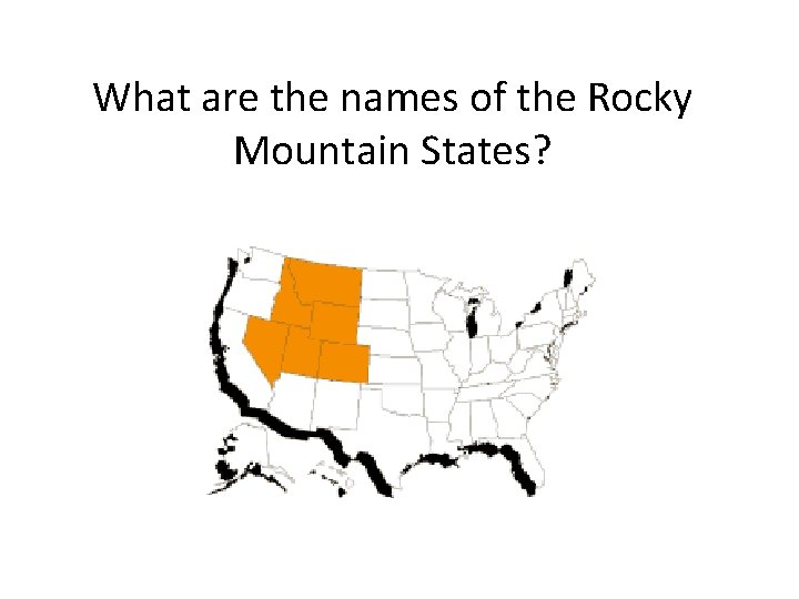 What are the names of the Rocky Mountain States? 