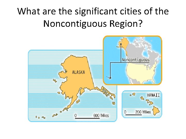 What are the significant cities of the Noncontiguous Region? 