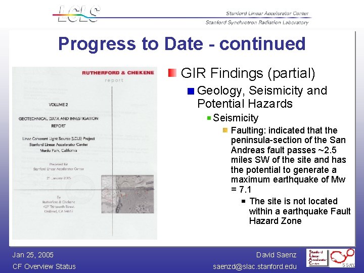 Progress to Date - continued GIR Findings (partial) Geology, Seismicity and Potential Hazards Seismicity